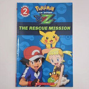SCHOLASTIC POKEMAN The Series XYZ - The Rescue Mission
